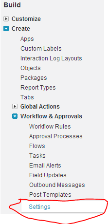 Go to Create>Workflows& Approvals >settings